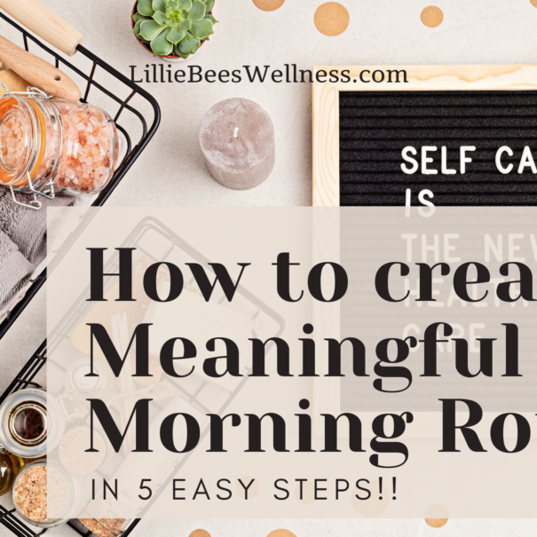 How to create a Meaningful Morning Routine in 5 Easy Steps